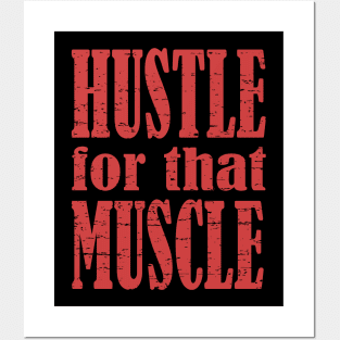 Hustle For That Muscle, Bodybuilding, Motivational, Inspirational, Typography, Aesthetic Text, Minimalistic Posters and Art